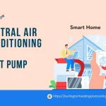 Central Air Conditioning Burlington vs Heat Pump: What Burlington Homeowners Should Really Choose